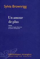Couverture du livre « Un amour de plus » de Brownrigg Sylvi aux éditions Mercure De France
