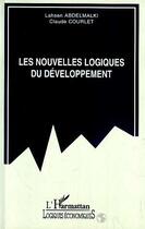 Couverture du livre « Les nouvelles logiques du developpement » de Claude Courlet aux éditions L'harmattan