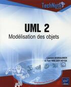 Couverture du livre « Uml 2 ; modélisation des objets » de Laurent Debrauwer et Fien Van Der Heyde aux éditions Eni