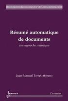 Couverture du livre « Resume automatique de documents une approche statistique coll recherche d'information et web [ebook] » de Torres-Moreno aux éditions Hermes Science Publications