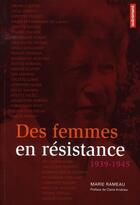 Couverture du livre « Des femmes en résistance 1939-1945 » de Marie Rameau aux éditions Autrement