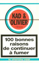 Couverture du livre « 100 bonnes raisons de continuer à fumer » de Kad Et Olivier aux éditions Cherche Midi