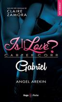 Couverture du livre « Is it love ? Tome 1 : Gabriel » de Angel Arekin aux éditions Hugo Poche