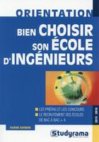 Couverture du livre « Bien choisir son école d'ingénieurs » de Karine Darmon aux éditions Studyrama