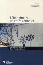 Couverture du livre « L'imaginaire de l'être artificiel » de Jean-Francois Chassay aux éditions Pu De Quebec