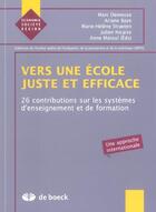 Couverture du livre « Vers une ecole juste et efficace » de Marc Demeuse aux éditions De Boeck Superieur