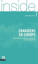 Couverture du livre « Canadiens en Europe ; élaboration d'un programme psychosocial d'appui à l'adaptation » de Dave Blackburn aux éditions Academia