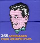 Couverture du livre « 365 messages pour un super papa » de  aux éditions Play Bac