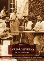 Couverture du livre « Cour-Cheverny et ses environs » de Bruno Guignard et Daniel Benard aux éditions Editions Sutton