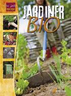 Couverture du livre « Jardiner bio » de Gerard Sasias aux éditions Artemis