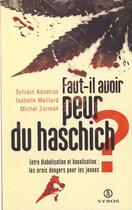 Couverture du livre « Faut-il avoir peur du haschich ? » de Aquatias/Zorman aux éditions La Decouverte