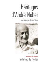 Couverture du livre « Héritages d'André Neher » de David Banon aux éditions L'eclat