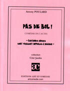 Couverture du livre « Pas de bol ! » de Antony Poulard aux éditions Art Et Comedie