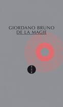 Couverture du livre « De la magie » de Bruno/Giordano aux éditions Editions Allia