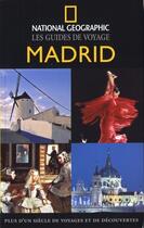 Couverture du livre « Madrid » de Annie Bennett aux éditions National Geographic