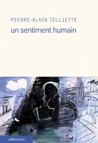 Couverture du livre « Un sentiment humain » de Pierre-Alain Tilliette aux éditions Le Passage