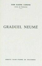 Couverture du livre « Graduale neume » de Cardine Eugene aux éditions Solesmes