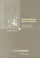 Couverture du livre « Conduites addictives chez les adolescents ; usages, prévention et accompagnement » de  aux éditions Edp Sciences