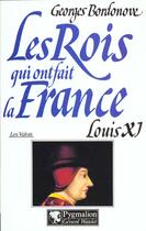 Couverture du livre « Louis xi br » de Georges Bordonove aux éditions Pygmalion