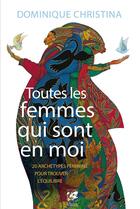 Couverture du livre « Toutes les femmes qui sont en moi ; 20 archétypes féminins pour trouver l'équilibre » de Dominique Christina aux éditions Vega