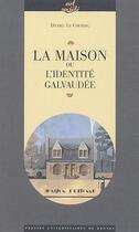 Couverture du livre « La maison ou l'identité galvaudée » de Daniel Le Couedic aux éditions Pu De Rennes