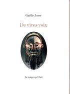 Couverture du livre « De vives voix » de Gaelle Josse aux éditions Le Temps Qu'il Fait