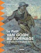 Couverture du livre « Le petit Van Gogh au borinage » de Catherine De Duve aux éditions Kate'art