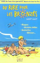 Couverture du livre « Du Rire Pour Les Bronzes » de Laurent Gaulet aux éditions First