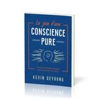 Couverture du livre « La joie d'une conscience pure : L'art de se détourner du péché pour se tourner vers Christ » de Kevin Deyoung aux éditions Publications Chretiennes