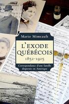 Couverture du livre « L'exode québécois, 1852-1925 » de Mario Mimeault aux éditions Pu Du Septentrion