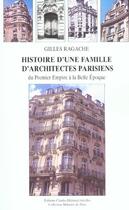 Couverture du livre « Histoire d'une famille d'architectes parisiens du premier empire a la belle epoque » de Gilles Ragache aux éditions Herissey