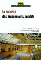 Couverture du livre « La sécurité des équipements sportifs » de Maurice Pujol aux éditions Territorial