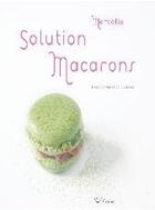 Couverture du livre « Solution macarons » de Mercotte aux éditions Altal