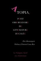 Couverture du livre « Atopia, petit observatoire de littérature décalée » de Eric Bonnargent aux éditions E-fractions Editions