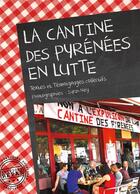 Couverture du livre « La cantine des Pyrénées en lutte » de Sarah Ney et Collectif aux éditions Repas