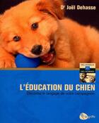 Couverture du livre « L'education du chien (ne) » de Joel Dehasse aux éditions La Griffe