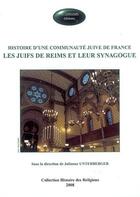 Couverture du livre « Histoire d'une communauté juive de France ; les Juifs de Reims et leur synagogue » de  aux éditions Acsireims