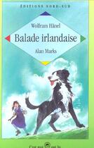 Couverture du livre « Balade Irlandaise » de Alan Marks et Wolfram Hanel aux éditions Nord-sud