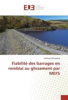 Couverture du livre « Fiabilite des barrages en remblai au glissement par mefs » de Mouyeaux Anthony aux éditions Editions Universitaires Europeennes