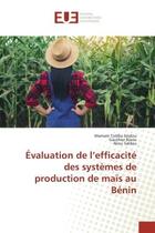 Couverture du livre « Evaluation de l'efficacite des systemes de production de mais au benin » de Toleba Seidou/Biaou aux éditions Editions Universitaires Europeennes