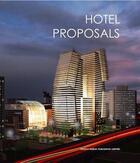Couverture du livre « Hotel proposals » de James Yu et Ning Li aux éditions Design Media