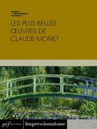 Couverture du livre « Les plus belles oeuvres de Claude Monet » de Claude Monet aux éditions Presses Electroniques De France