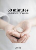 Couverture du livre « 53 minutes » de Julie Boisard-Petrissans aux éditions Verone