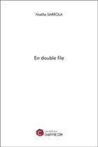 Couverture du livre « En double file » de Noelle Sarrola aux éditions Chapitre.com