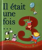 Couverture du livre « IL ETAIT UNE FOIS... ; les plus belles histoires de mes 3 ans » de  aux éditions L'imprevu