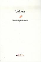 Couverture du livre « Uniques » de Dominique Paravel aux éditions Serge Safran