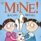 Couverture du livre « Mine! » de Rachel Bright aux éditions Children Pbs