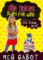 Couverture du livre « THE NEW GIRL - ALLIE FINKLE'S RULES FOR GIRLS 2 » de Meg Cabot aux éditions Pan Macmillan