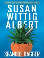 Couverture du livre « Spanish Dagger » de Albert Susan Wittig aux éditions Penguin Group Us