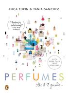 Couverture du livre « Perfumes » de Luca Turin et Tania Sanchez aux éditions Profil Digital